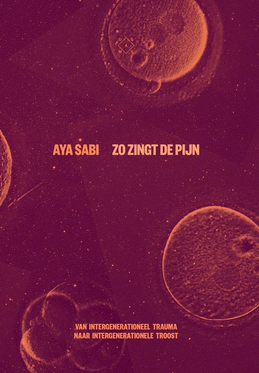 Abstract design with circular patterns and text: "Aya Sabi - Zo Zingt De Pijn. Van intergenerationeel trauma naar intergenerationele troost."