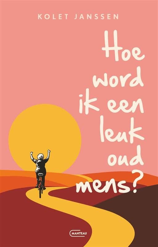 hoe word ik een leuk oud mens?