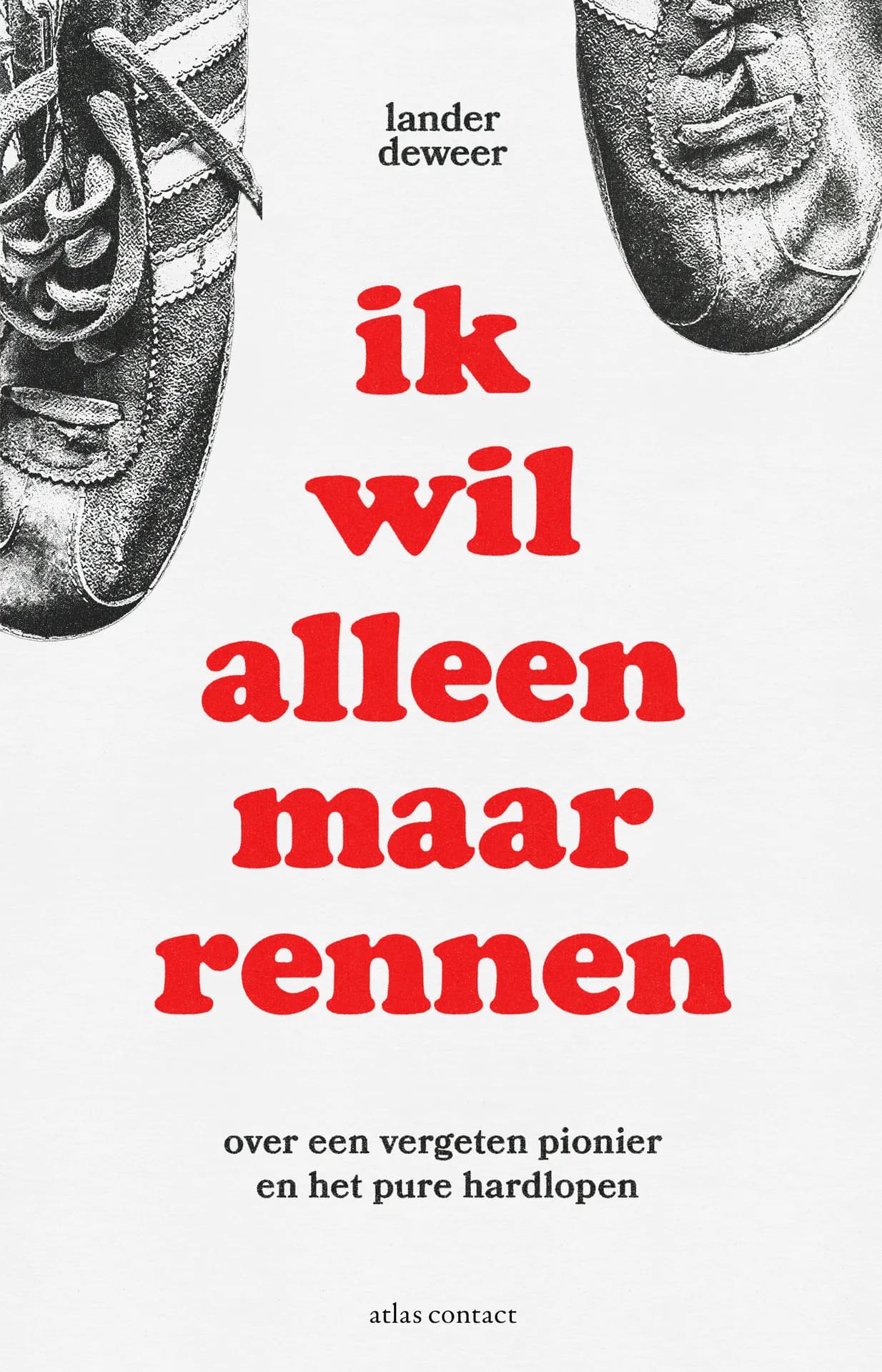 Deweer, Lander Ik wil alleen maar rennen